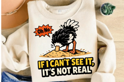 If I Can't See It It's Not Real Funny Ostrich PNG Design Product Image 4