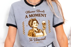 Mama Needs A Moment To Unwind PNG Design Product Image 5