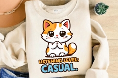 Cute Cat Listening Level Casual Funny Cat Meme Shirt Design Product Image 4