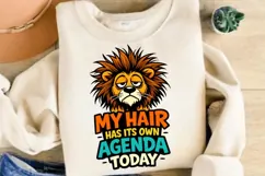 My Hair Has Its Own Agenda Today Lion PNG Design Product Image 4