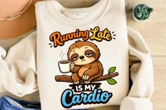 Running Late Is My Cardio Sloth PNG, Funny Lazy Sloth Coffee Product Image 4