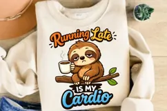 Running Late Is My Cardio Sloth PNG, Funny Lazy Sloth Coffee Product Image 4