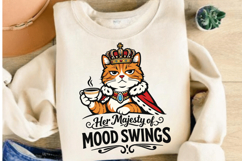 Her Majesty of Mood Swings Funny Queen Cat PNG Design Product Image 4