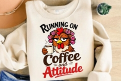 Running On Coffee And Attitude Chicken PNG, Funny Chicken Product Image 4
