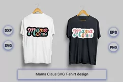 Mama Claus, Mama Claus SVG and typography t-shirt design Product Image 1