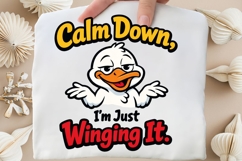 Calm Down I'm Just Winging It Duck PNG, Funny Duck Quote Product Image 5