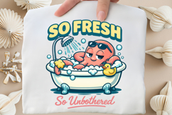 So Fresh So Unbothered Octopus Bath PNG Design Product Image 5