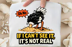 If I Can't See It It's Not Real Funny Ostrich PNG Design Product Image 5
