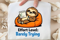 Effort Level Barely Trying PNG, Funny Lazy Sloth PNG Design Product Image 5