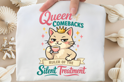 Queen of Comebacks Silent Treatment Funny Cat PNG Design Product Image 5