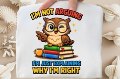 I'm Not Arguing I'm Just Explaining Why I'm Right Owl PNG Product Image 5
