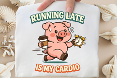 Running Late Is My Cardio Pig PNG Design Product Image 5