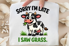 Sorry I'm Late I Saw Grass Funny Cow PNG, Cute Cow Eating Product Image 5