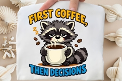 First Coffee Then Decisions Raccoon PNG, Funny Sleepy Product Image 5