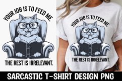 CAT SARCASTIC QUOTE SUBLIMATION T-SHIRT DESIGN Product Image 1