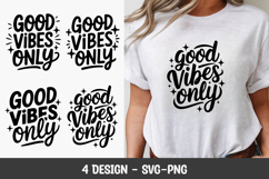 Good Vibes Only Motivational Quote T-Shirt SVG Printable Product Image 1