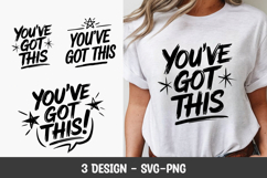 You've Got This Motivational Quote T-Shirt SVG Printable Product Image 1
