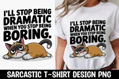 CAT SARCASTIC QUOTE SUBLIMATION T-SHIRT DESIGN Product Image 1