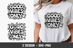 Good Vibes Only Motivational Quote T-Shirt SVG Printable Product Image 1