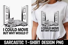 CAT SARCASTIC QUOTE SUBLIMATION T-SHIRT DESIGN Product Image 1