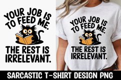 CAT SARCASTIC QUOTE SUBLIMATION T-SHIRT DESIGN Product Image 1