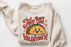 Taco Bout Love On Valentine’s! Sublimation PNG Design Product Image 3
