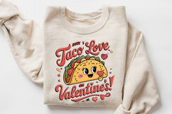 Taco Bout Love On Valentine’s! Sublimation PNG Design Product Image 1