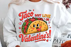 Taco Bout Love On Valentine’s! Sublimation PNG Design Product Image 2
