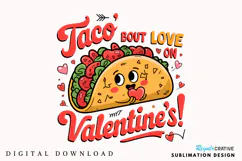 Taco Bout Love On Valentine’s! Sublimation PNG Design Product Image 1