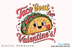 Taco Bout Love On Valentine’s! Sublimation PNG Design Product Image 2