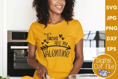 Tacos Are My Valentine | Funny Food Valentine Svg Files Product Image 1