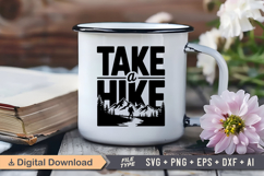 Take a Hike SVG File | Camping SVG | Outdoor Designs Product Image 3