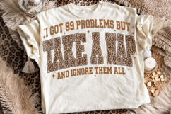 I Got 99 Problems PNG, Funny Sarcastic Quote PNG, Sarcasm Product Image 1
