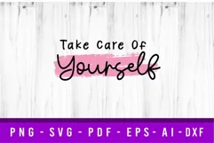 Take Care Of Yourself SVG, Inspirational Quote SVG Product Image 2