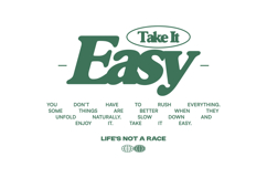 Take it Easy Minimal Typography Quotes for T shir Product Image 1