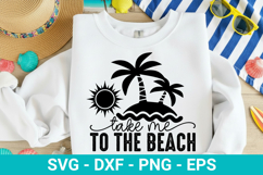 Take Me To The Beach - Summer SVG Design Product Image 1