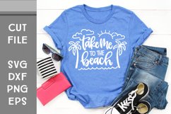 Take me to the Beach, Beach SVG, Hand Lettered Cut File Product Image 1