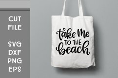 Take Me to the Beach, Hand Lettered, Cut File Product Image 1