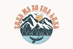 Take Me to the Lake Lake PNG Sublimation Product Image 1