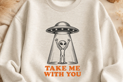 Take Me With You Alien SVG, UFO Abduction PNG, Retro Design Product Image 3