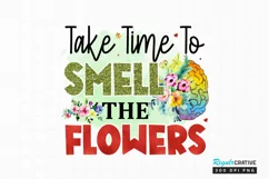 Take Time To Smell The Flowers Sublimation PNG Product Image 1