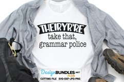 Take That Grammar Police SVG | Funny T-Shirt SVG Product Image 1