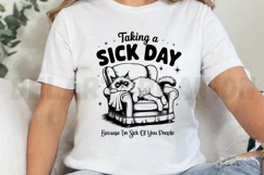 Taking A Sick Day Because I&#039;m Sick Of You People SVG Product Image 2