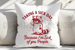 Taking a Sick Day Because I&#039;m Sick of You People SVG Product Image 5