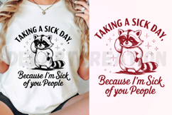 Taking a Sick Day Because I&#039;m Sick of You People SVG Product Image 2