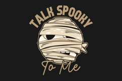 Talk Spooky Halloween Character T-shirt Design Product Image 1