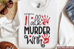 Talk murder with me SVG, True Crime SVG Product Image 1
