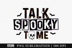 Talk spooky to me halloween sublimation