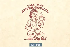 Talk to Me After Coffee and My Cat SVG PNG Funny Cat Lady Product Image 1