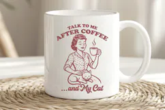 Talk to Me After Coffee and My Cat SVG PNG Funny Cat Lady Product Image 2